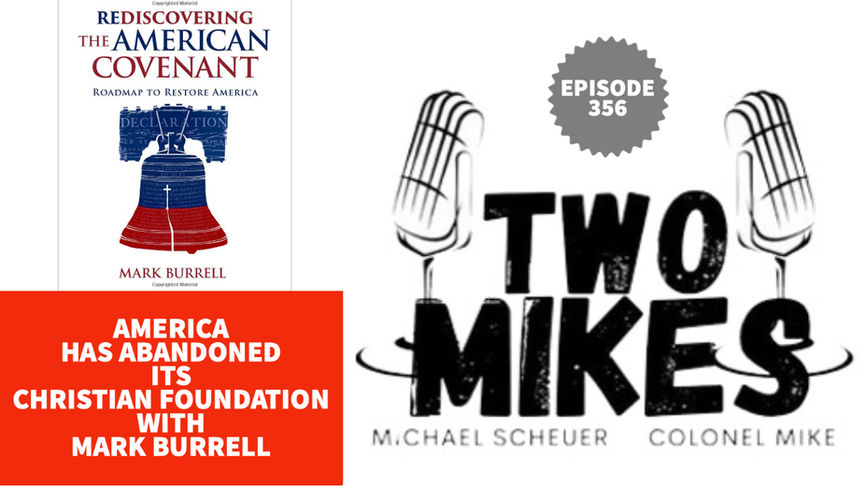 America Has Abandoned its Christian Foundation with Mark Burrell